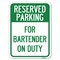 Signmission For Bartender on Duty Heavy-Gauge Aluminum Rust Proof Parking Sign, 18" x 24", A-1824-23949 A-1824-23949 - alternate 1
